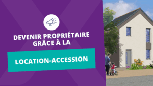 Image de l'article Devenir propriétaire grâce à la location-accession avec Jaxed